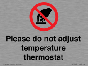 Please do not adjust temperature thermostat